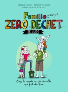 Famille Presque Zéro Déchet Ze guide